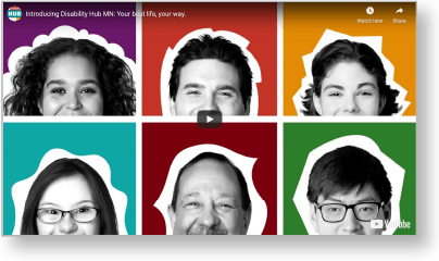 Screenshot of the Hub's video: "Introducing Disability Hub MN". Featuring six people's faces in a grid of colorful boxes. People are diverse in gender and ethnicity.