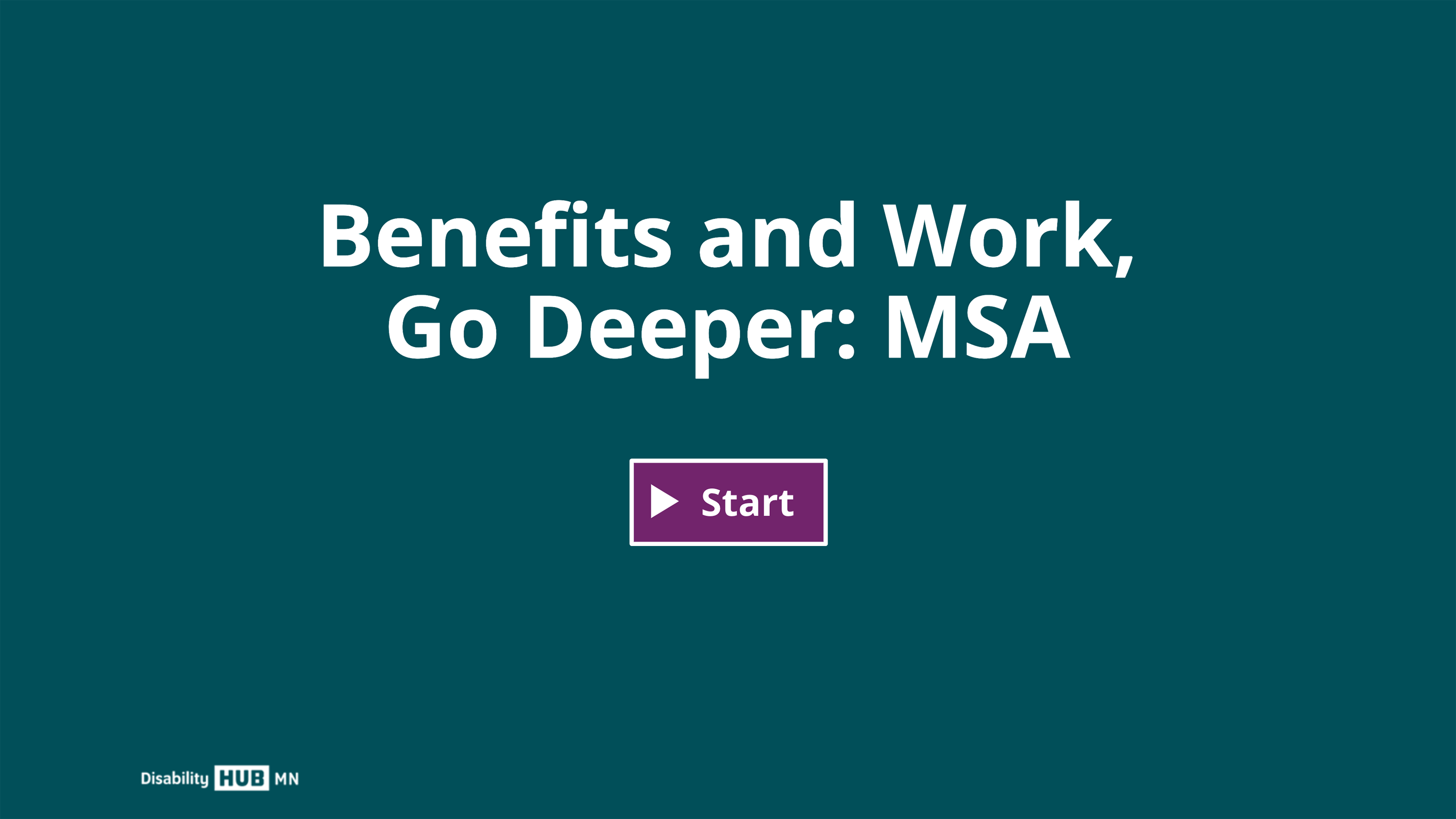 Click this image to begin the Benefits and Work, Go Deeper: MSA e-learning