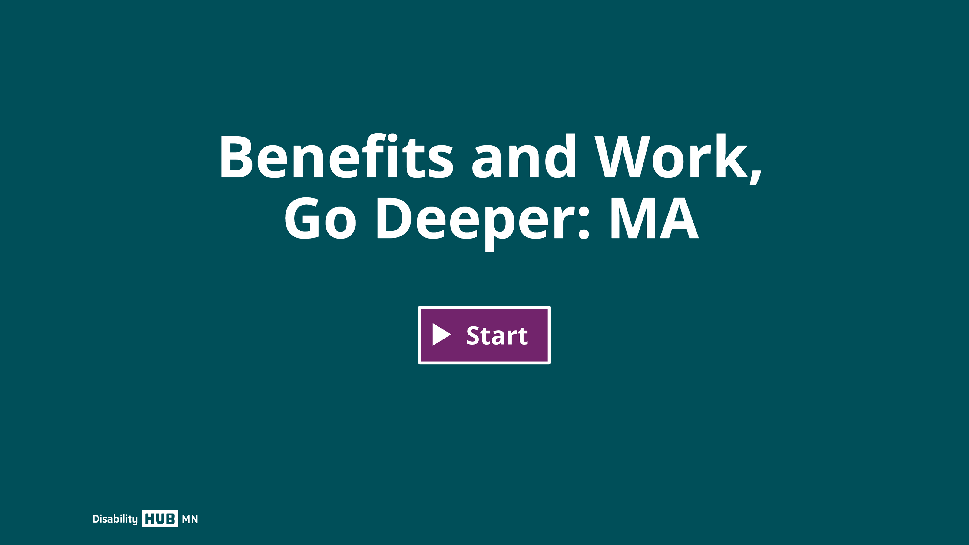 Click this image to begin the Benefits and Work, Go Deeper: MA e-learning