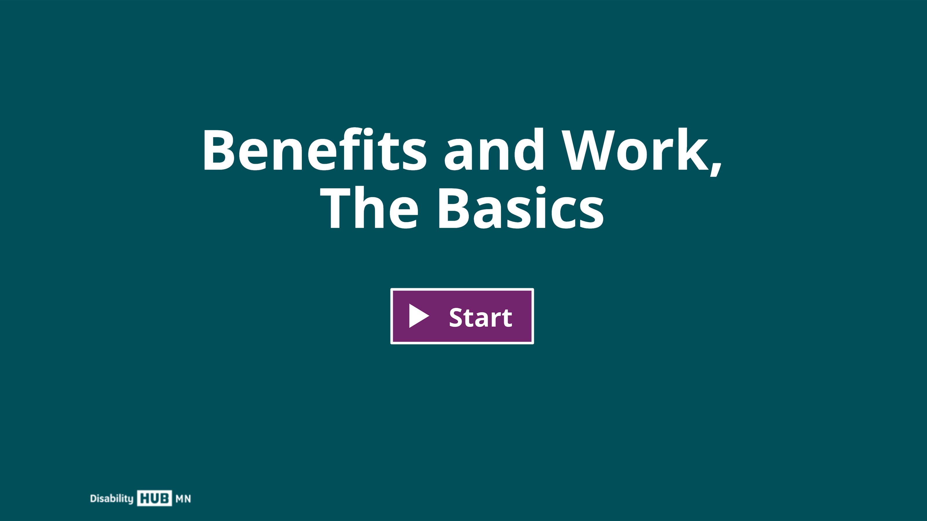 Click this image to begin the Benefits and Work, The Basics e-learning
