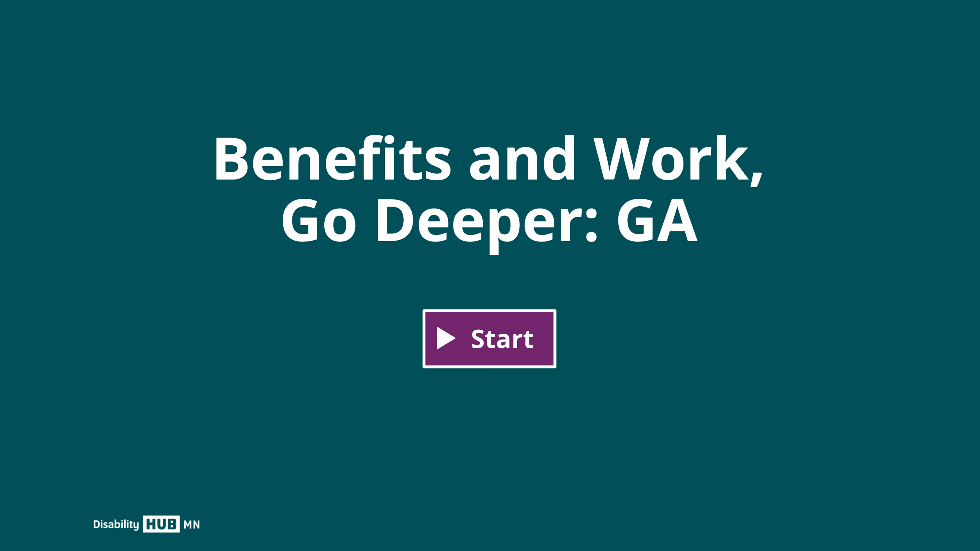 Click this image to begin the Benefits and Work, Go Deeper: GA e-learning